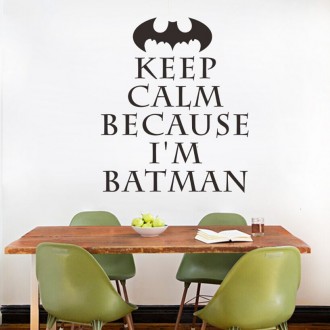 Keep Calm Because I'm Batman